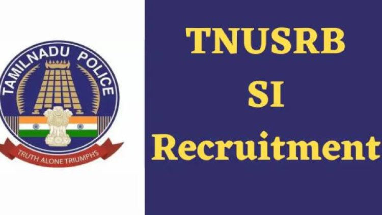 TNUSRB SI Post Recruitment 2023: இன்று கடைசி நாள்.